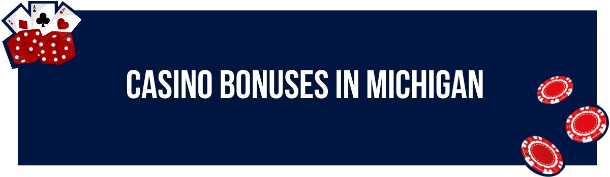 Casino Bonuses in Michigan